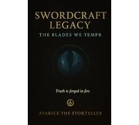 Swordcraft Legacy: The Blades We Temper: Book II of the Swordcraft Legacy Trilogy
