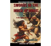 Swords In The House Of Horus: A Lost Scroll Of Kull Of Atlantis