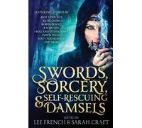 Swords, Sorcery, & Self-Rescuing Damsels (Tascabile)
