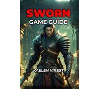 SWORN GAME GUIDE: Master Roguelike Strategy, Conquer Camelot, Win Boss Fights & Beat Every Difficulty