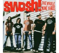 Swosh - The Whole Nine Yards