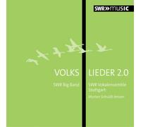 SWR Vokalensemble Stuttgart Volks Lieder 2.0 (CD) Album