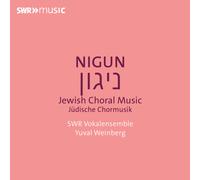 SWR Vokalensemble; Yuval Wein NIGUN - Jewish Choral M (CD) (PRESALE 10/10/2025)