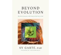 Sy Garte Phd Beyond Evolution (Copertina rigida)