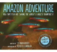 Sy Montgomery Amazon Adventure: How Tiny Fish are Saving the (Copertina rigida)
