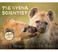Sy Montgomery Nic Bishop The Hyena Scientist (Tascabile) Scientists in the Field