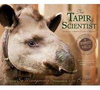 Sy Montgomery Nic Bishop The Tapir Scientist (Tascabile)
