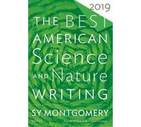 Sy Montgomery The Best American Science and Nature Writing 2019 (Tascabile)