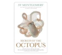 Sy Montgomery, Warren K. Carlyle IV – Secrets of the Octopus – Copertina rigida