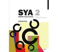 Sya 2. Sardinia young architects: catalogo 2018