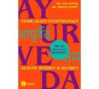 Syal Kumar Thom Ayurveda - stark gegen Entzündungen: Gesund werden & (Tascabile)