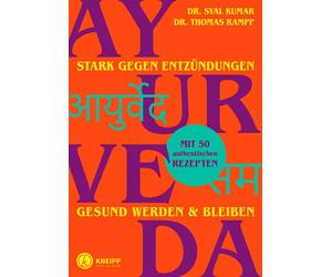 Syal Kumar Thom Ayurveda - stark gegen Entzündungen: Gesund werden & (Tascabile)