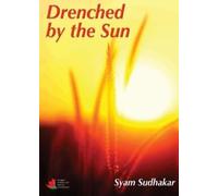 Syam Sudhakar Drenched by the Sun (Tascabile)