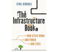 Sybil Derrible The Infrastructure Book (Tascabile)