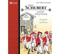 Sybil Deucher Opal Wheeler Franz Schubert and His Merry Friends (Tascabile)