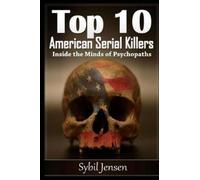 Sybil Jensen Top 10 American Serial Killers (Tascabile)