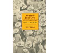 Sybille Bedford A Visit to Don Otavio (Tascabile)
