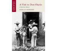 Sybille Bedford A Visit to Don Otavio (Tascabile)