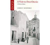 Sybille Bedford A Visit to Don Otavio (Tascabile)