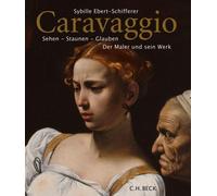 Sybille Ebert-Schiffere Caravaggio: Sehen - Staunen - Glaube (Copertina rigida)