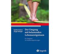 Sybille Hubert Der Umgang mit belastenden Lebensereignissen: Ein Ra (Tascabile)