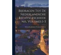 Sybrandus Johannes Bijdragen Tot De Nederlandsche Rechtsgeschieden (Tascabile)