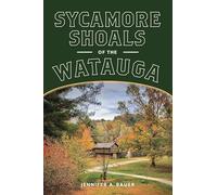 Sycamore Shoals of the Watauga