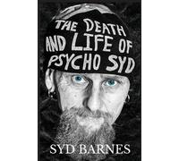 Syd Barnes The Death and Life of Psycho Syd (Tascabile)