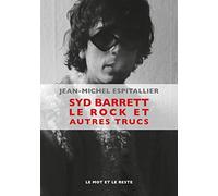 Syd Barrett le rock et autres trucs