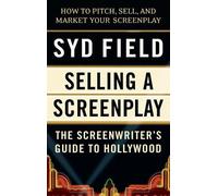 Syd Field Selling a Screenplay (Tascabile)