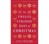 Syd Moore The Twelve Strange Days of Christmas (Tascabile)