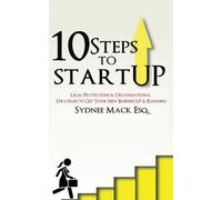 Sydnee R Mack Esq Ten Steps to Startup (Tascabile)