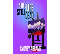 Sydney Abrams Still Life, Still Dead (Tascabile) Arts and Crafts Mystery