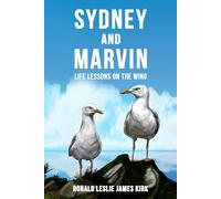 Sydney and Marvin: Life Lessons On The Wing