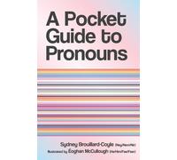 Sydney Brouillard-Coyle A Pocket Guide to Pronouns (Tascabile)