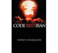 Sydney Chaskalson Code Red Iran (Tascabile)