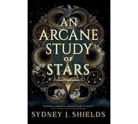 Sydney J Shields An Arcane Study of Stars (Tascabile)