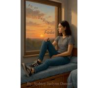 Sydney Jaelynn Danner As the Sun Begins to Fade (Tascabile)