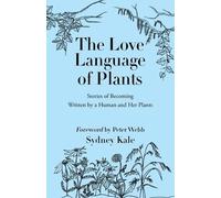 Sydney Kale The Love Language of Plants (Tascabile)