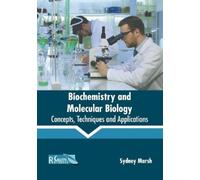 Sydney Marsh Biochemistry and Molecular Biology: Concepts, Te (Copertina rigida)