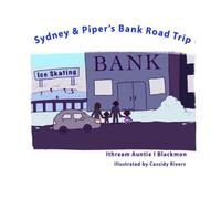 Sydney & Piper's Bank Road Trip!