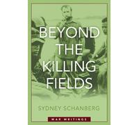 Sydney Schanberg Beyond the Killing Fields (Copertina rigida)