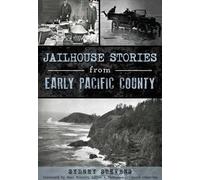 Sydney Stevens Jailhouse Stories from Early Pacific County (Tascabile)