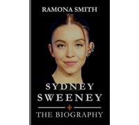 SYDNEY SWEENEY BOOK: “Unveiling Sydney Sweeney: The Journey of a Young Icon, Chasing Dreams, Breakthroughs and Pursuit of Excellence”