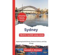 Sydney Travel Guide 2025-2026: Exploring Sunlit Shores, Diverse Culture, and City Energy