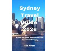Sydney Travel Guide 2026: A Clear and Simple Guide for First-Time and Returning Visitors