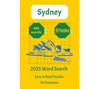 Sydney Word Search Puzzle Book: Word Searches with Easy to Read Print about Sydney, Opera House, and More | 6x9 inches, 110 pages |50 + ... Gift for Vacations, Birthdays, and Relaxing