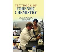Syed Aftab Iqbal Mitu Liviu Textbook of Forensic Chemistry (Copertina rigida)