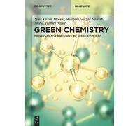 Syed Kazim Moosvi Waseem Gulzar Naqash Mohd. Hanief Green Chemistry (Tascabile)