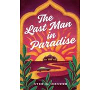 Syed M. Masood The Last Man in Paradise (Tascabile)